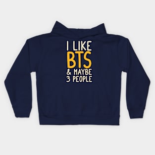 Bangtan I like BTS and maybe 3 people typography army | Morcaworks Kids Hoodie